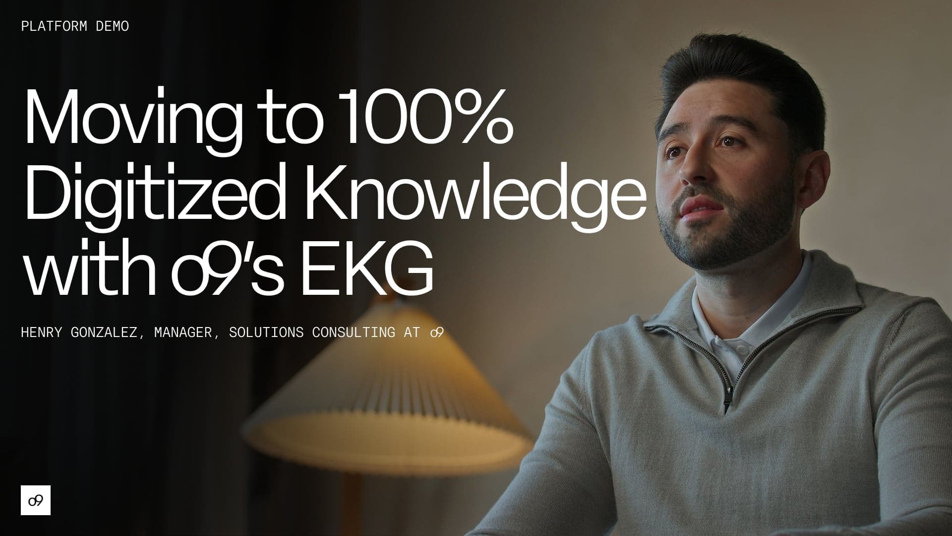 o9 Demo | Moving to 100% Digitized Knowledge With o9's EKG - Henry Gonzalez - o9 Solutions