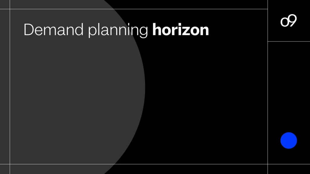 How to define your demand planning horizon thumbnail