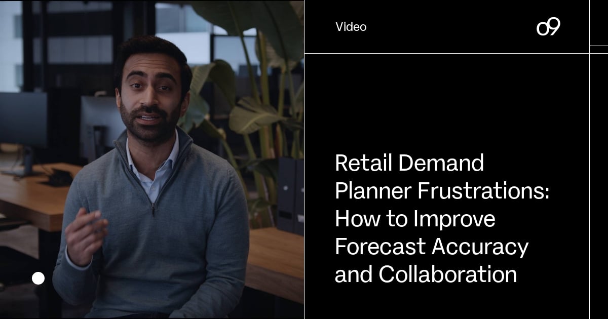 Retail Demand Planner Frustrations How To Improve Forecast Accuracy And Collaboration O9 Retail Demand Planner Frustrations How To Improve Forecast Accuracy And Collaboration O9